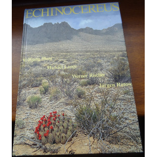 Die Monographie Echinocereus, Wolfgang Blum, Jürgen Rutow, Michael Lange, Werner Rischer